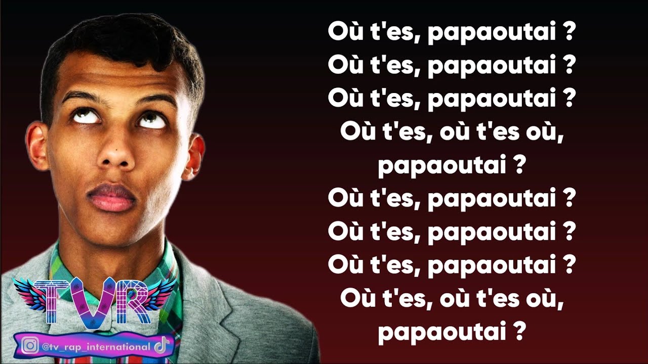 Stromae - Papaoutai (Paroles/Lyrics)