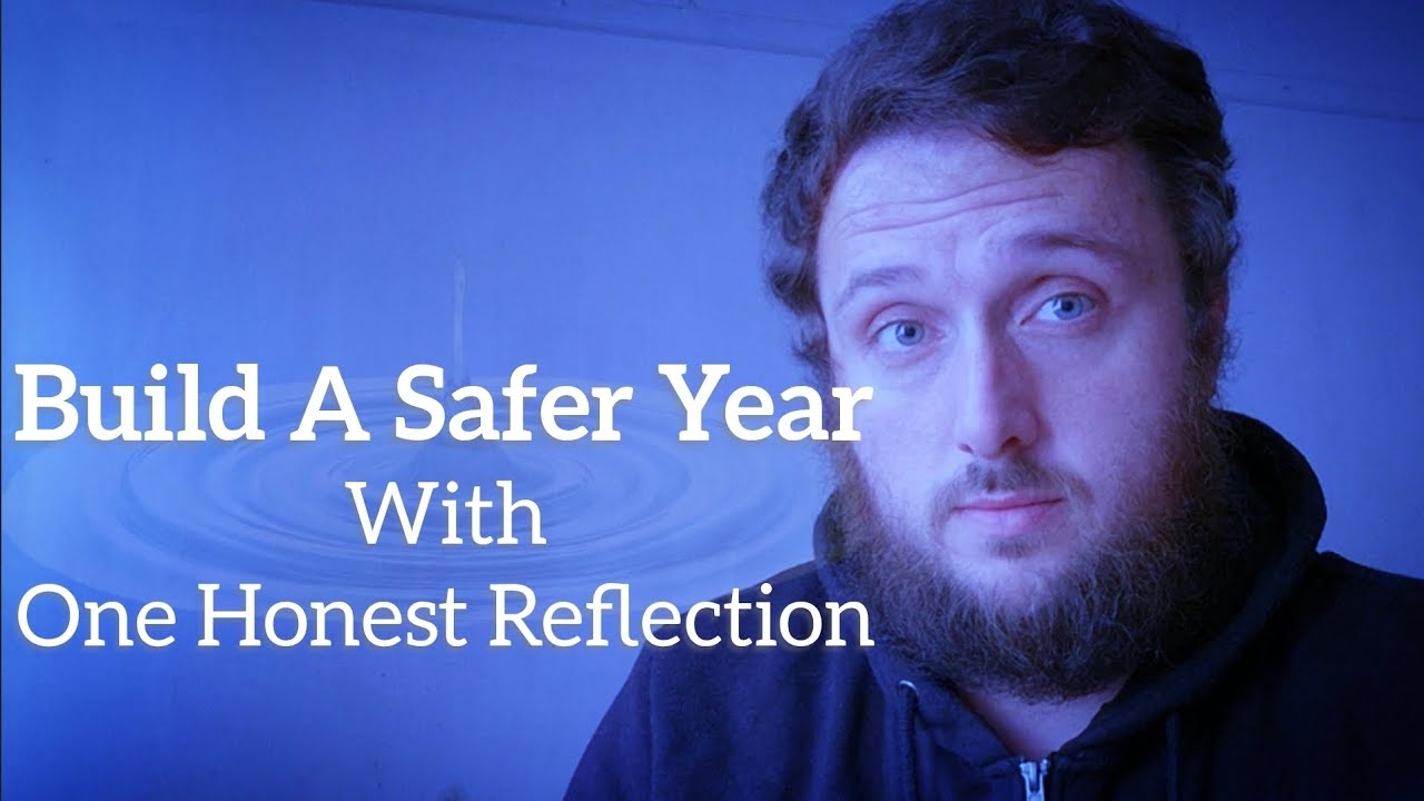 How to Build a Safer Year — One Honest Reflection That Changes Everything