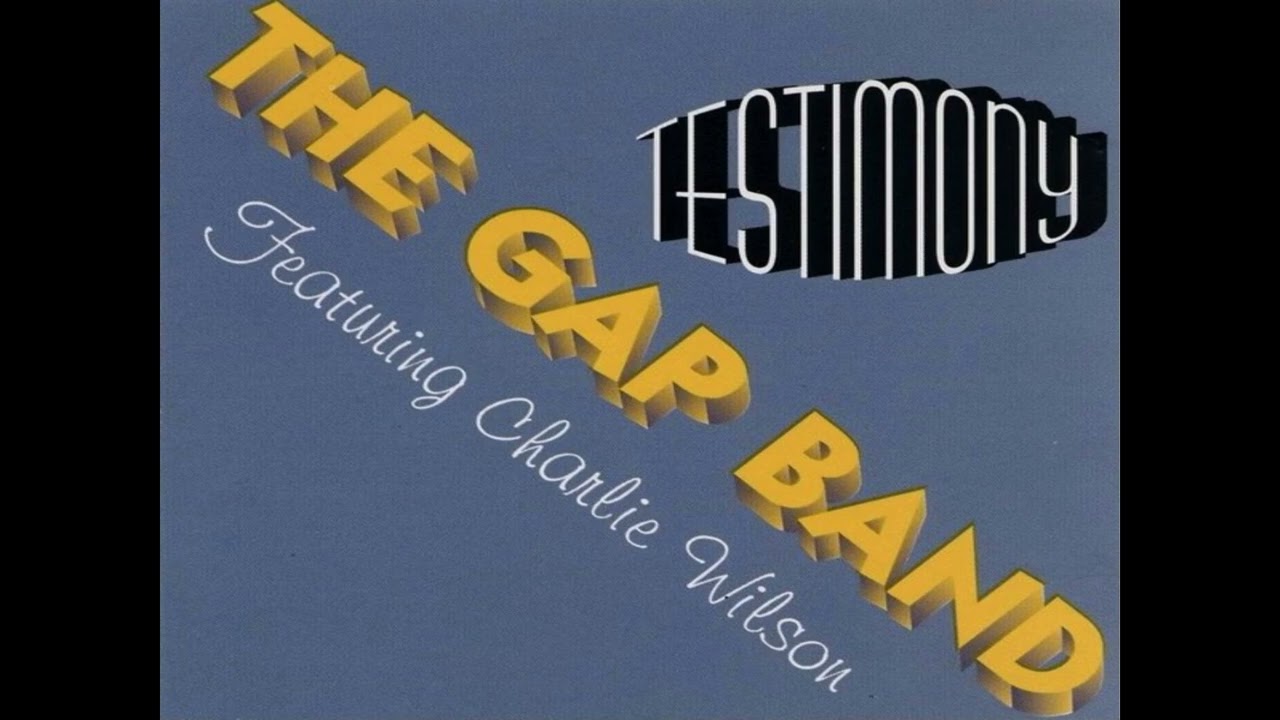 The Gap Band - Testimony