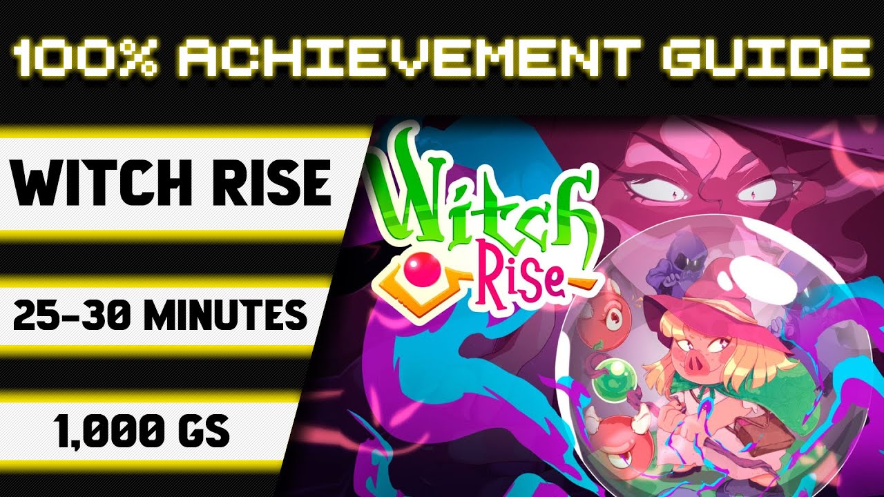 Witch Rise 100% Achievement Walkthrough * 1000GS in 25-30 Minutes *
