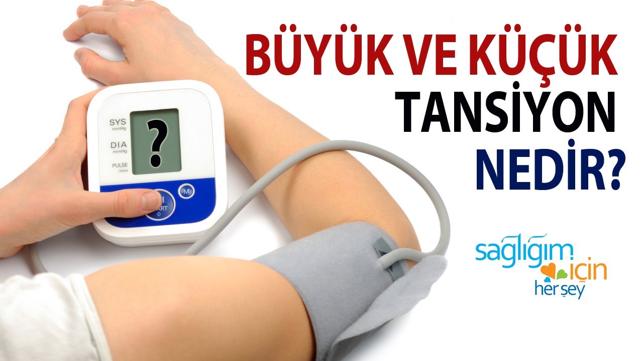 Büyük ve Küçük Tansiyon Nedir?