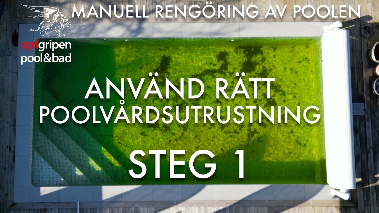 Fixa den gröna poolen -  Del 1: använd rätt poolvårdsutrustning