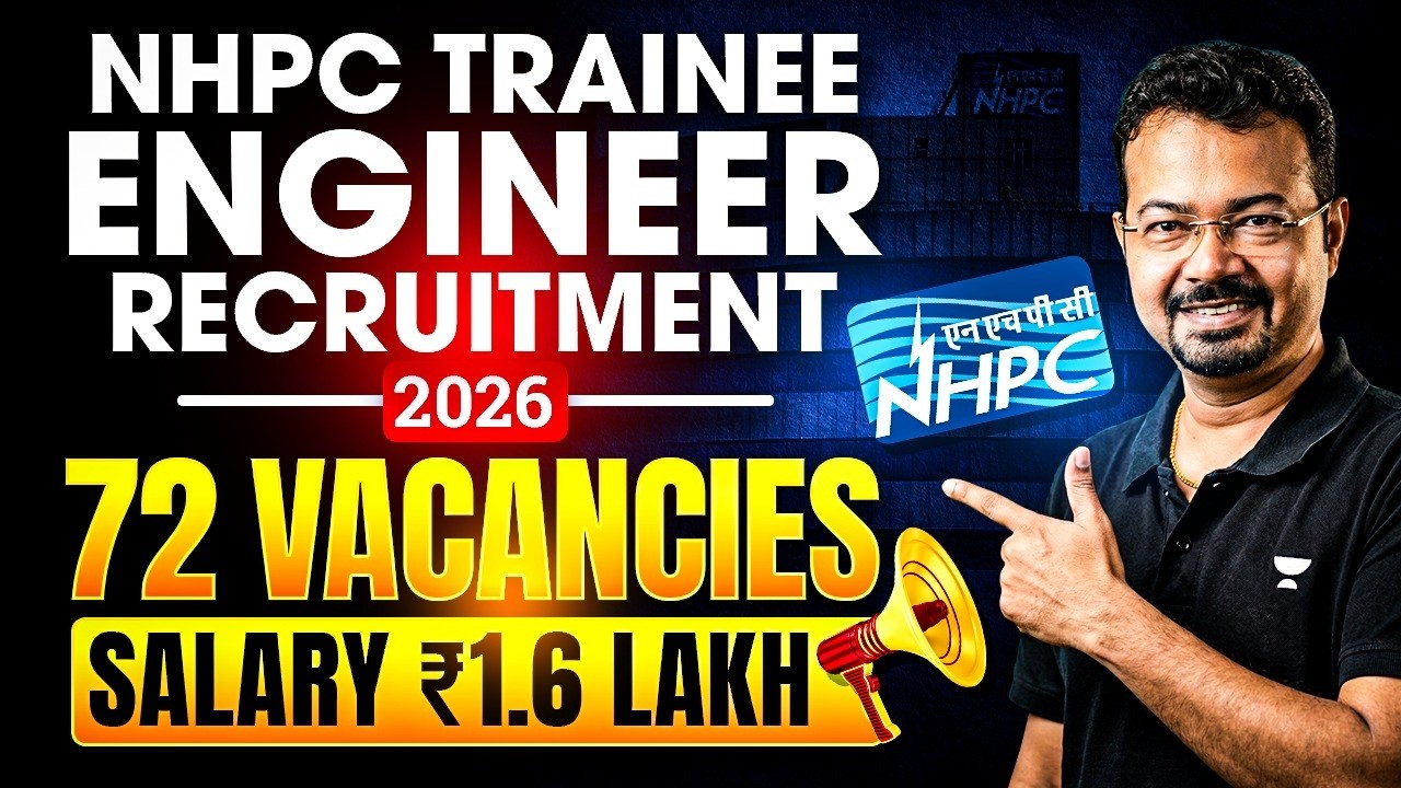 NHPC Trainee Engineer Recruitment 2026 🔥 72 Vacancies | Salary ₹1.6 Lakh By SK Mondal Sir (Ex-IES)