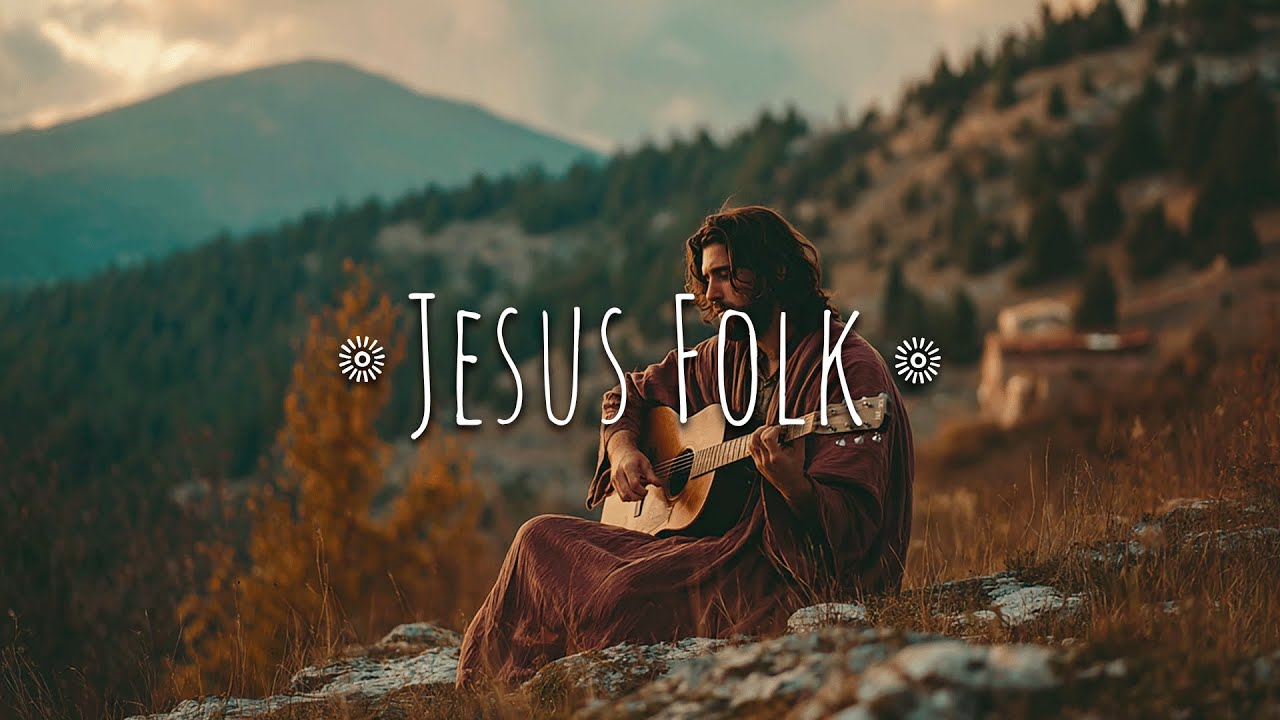 Jeus We Love You 🧡 Indie/Folk Worship Playlist