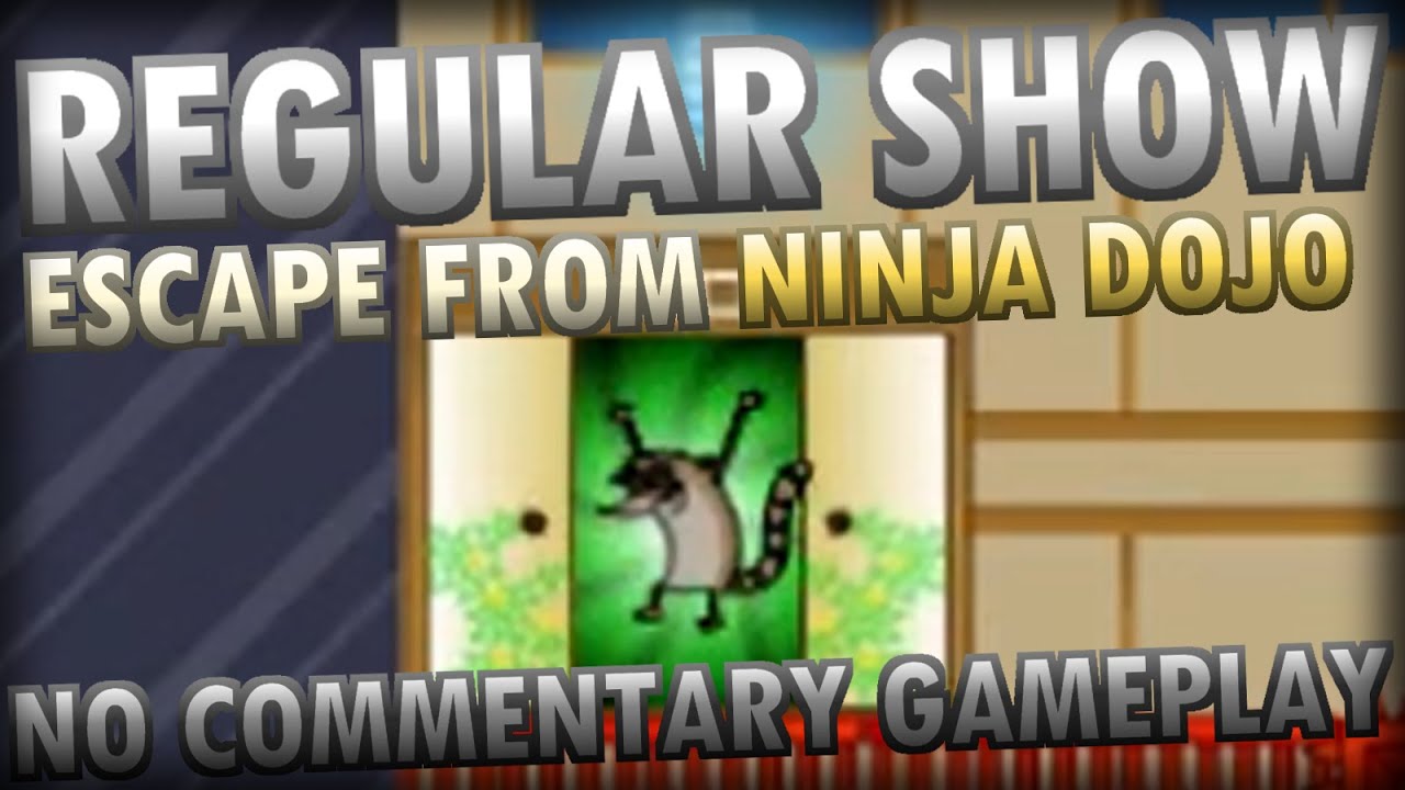 Regular Show: Escape from Ninja Dojo (NO COMMENTARY GAMEPLAY)