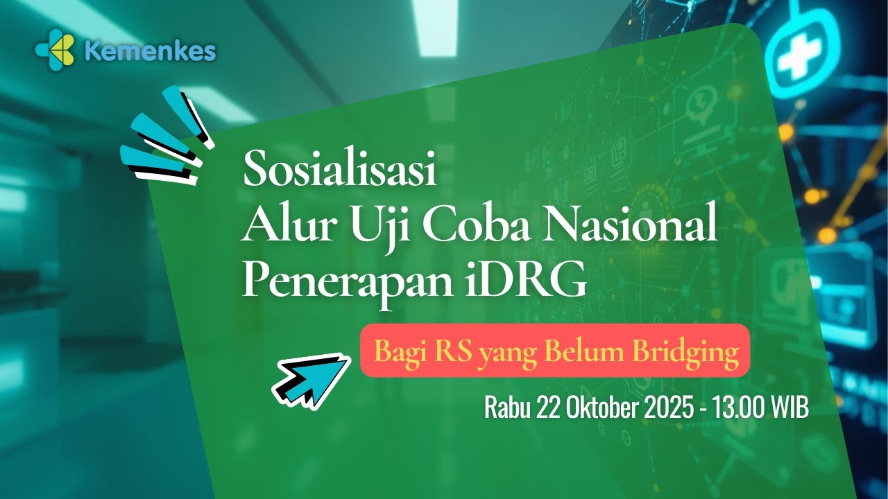 Sosialisasi Alur Uji Coba Nasional Penerapan iDRG bagi RS yang Belum Bridging