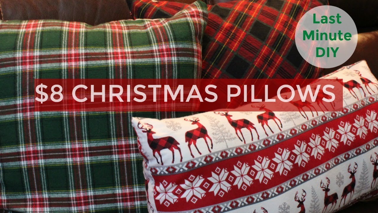 LAST MINUTE CHRISTMAS DIY - $8 PILLOWS!!