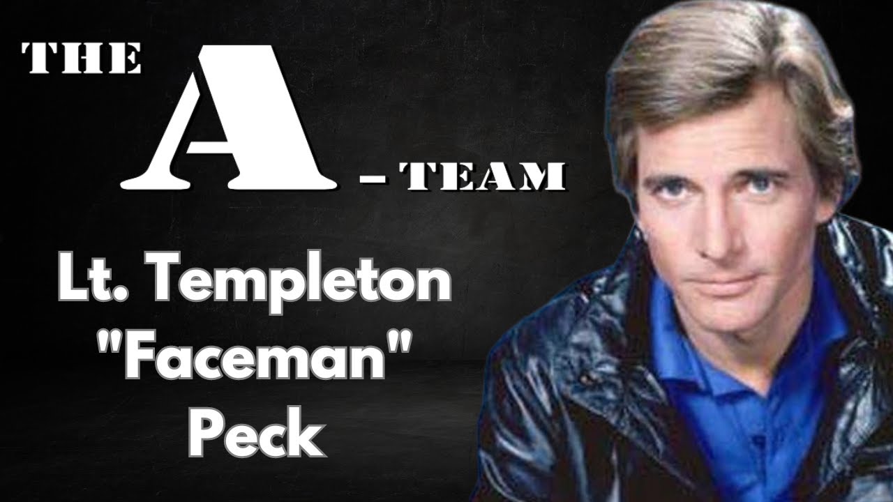 Unveiling Lt. Templeton 'Faceman' Peck | The A-Team's Charismatic Connoisseur