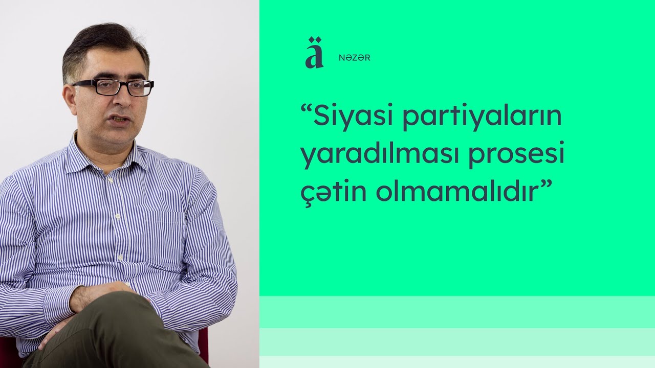 Siyasi partiyalar haqqında yeni qanun layihəsi | Anar Məmmədli