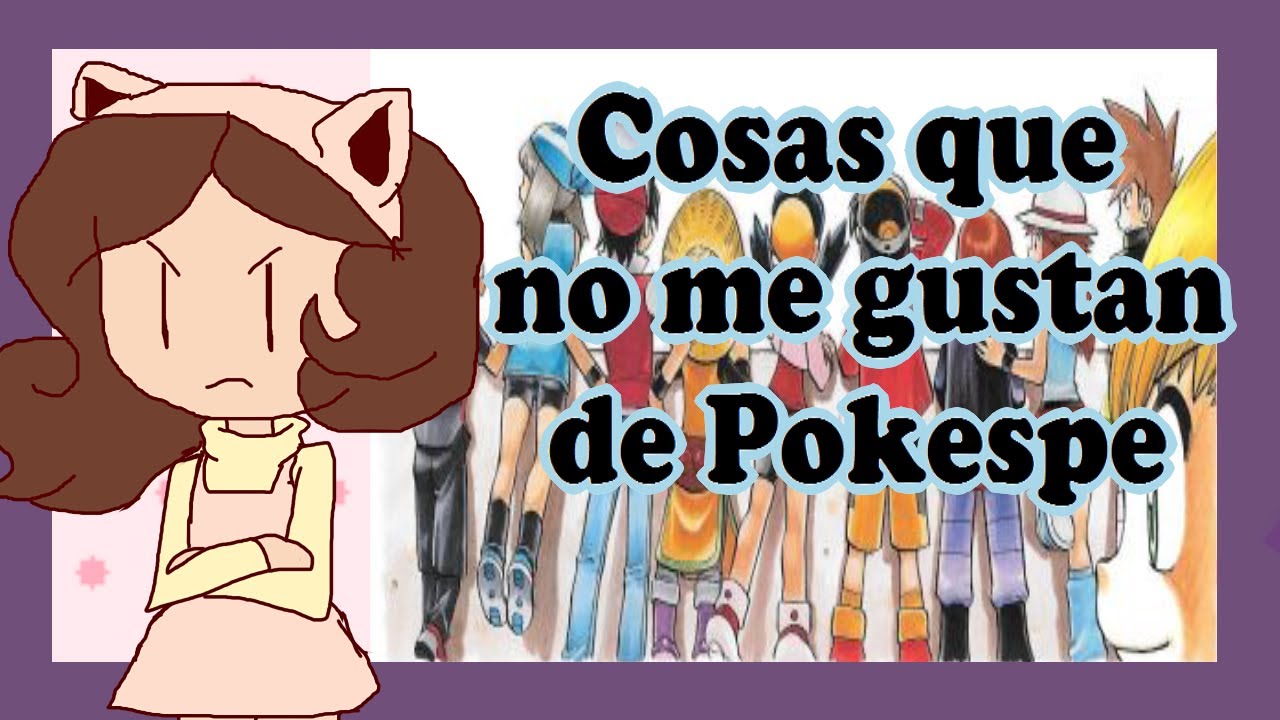 Cosas Que No Me Gustan de Pokemon Special