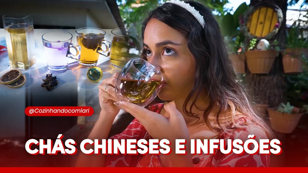 CH&Aacute;S CHINESES E INFUS&Otilde;ES | Por @Cozinhandocomlari