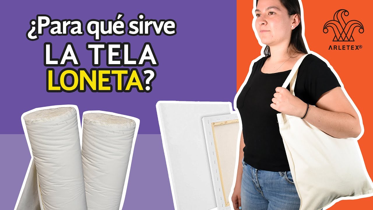 ¿Para qué sirve la tela loneta?