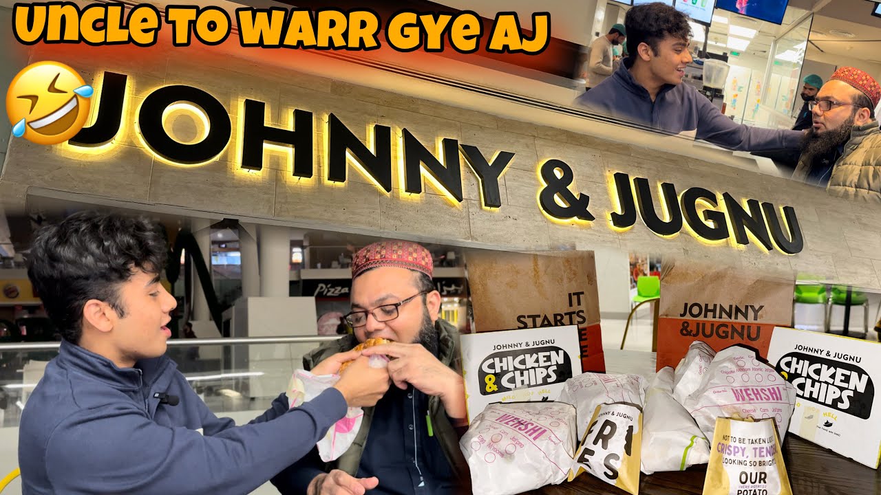 Uncle Ko Heavy Treat Deni Par Gyi - Best Wraps And Burger At Johnny & Jugnu