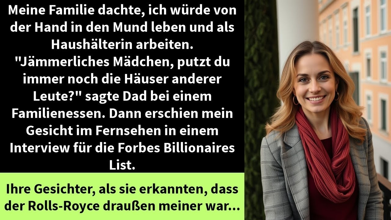 Meine Familie dachte, ich würde von der Hand in den Mund leben und als Haushälterin arbeiten