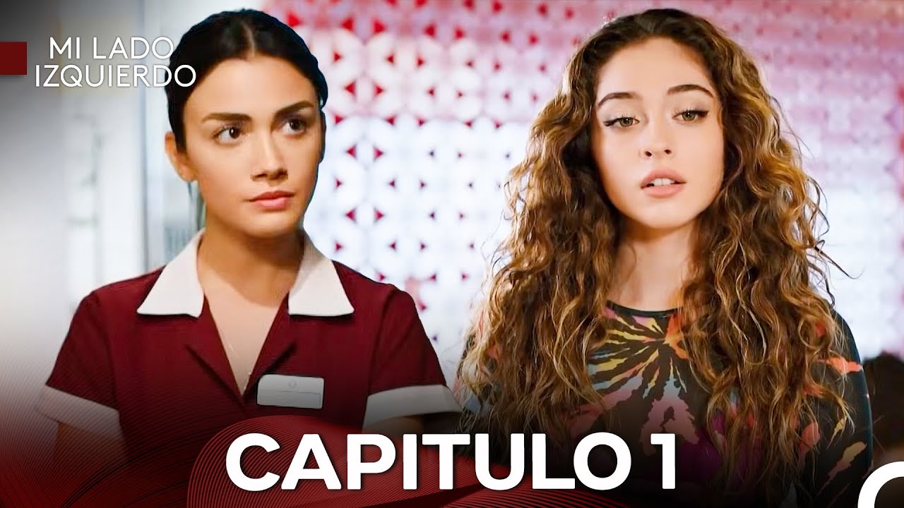 Mi Lado Izquierdo Capitulo 1 (Doblado en Español)