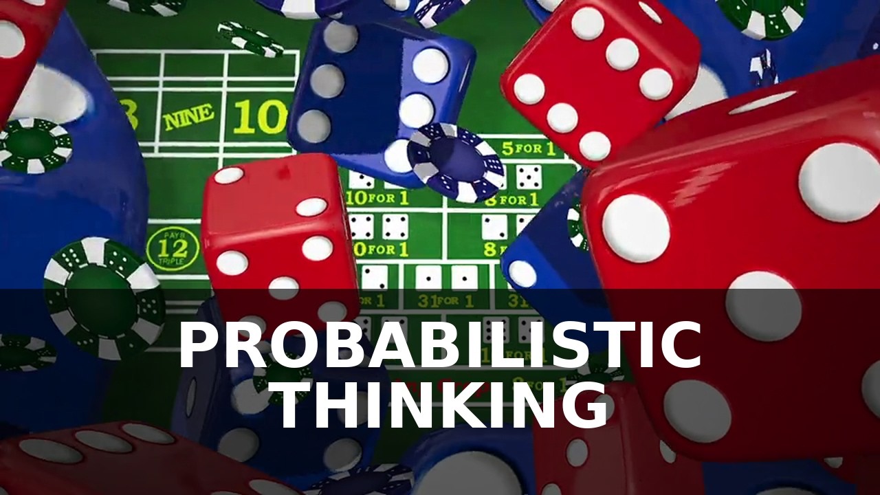 Probabilistic Thinking