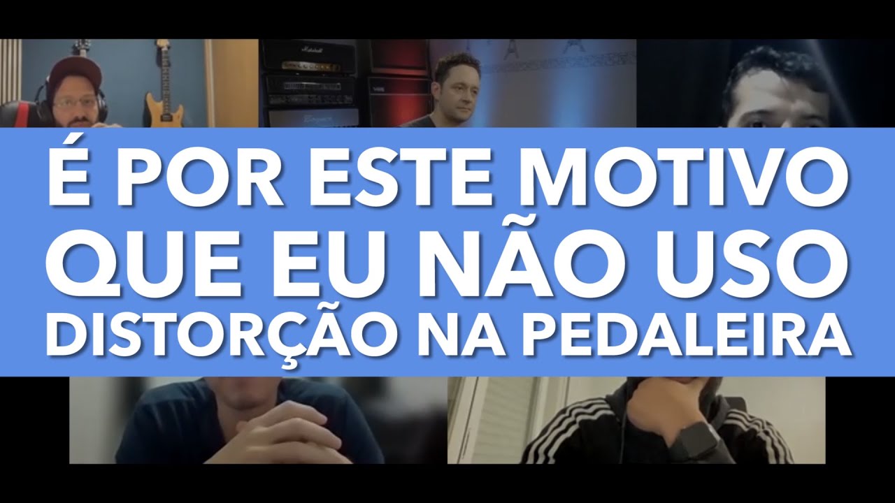 É POR ESTE MOTIVO QUE EU NÃO USO DISTORÇÃO NA PEDALEIRA