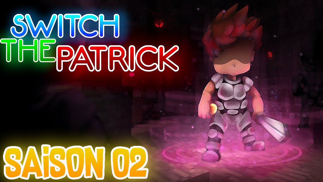 【Switch The Patrick II 】• RÉSUMÉ COMPLET •