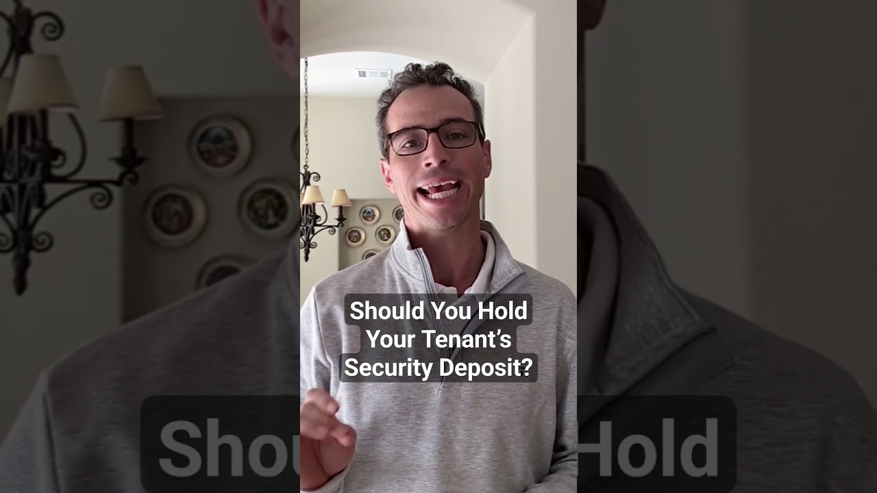 Should You Hold Your Tenant’s Security Deposit?