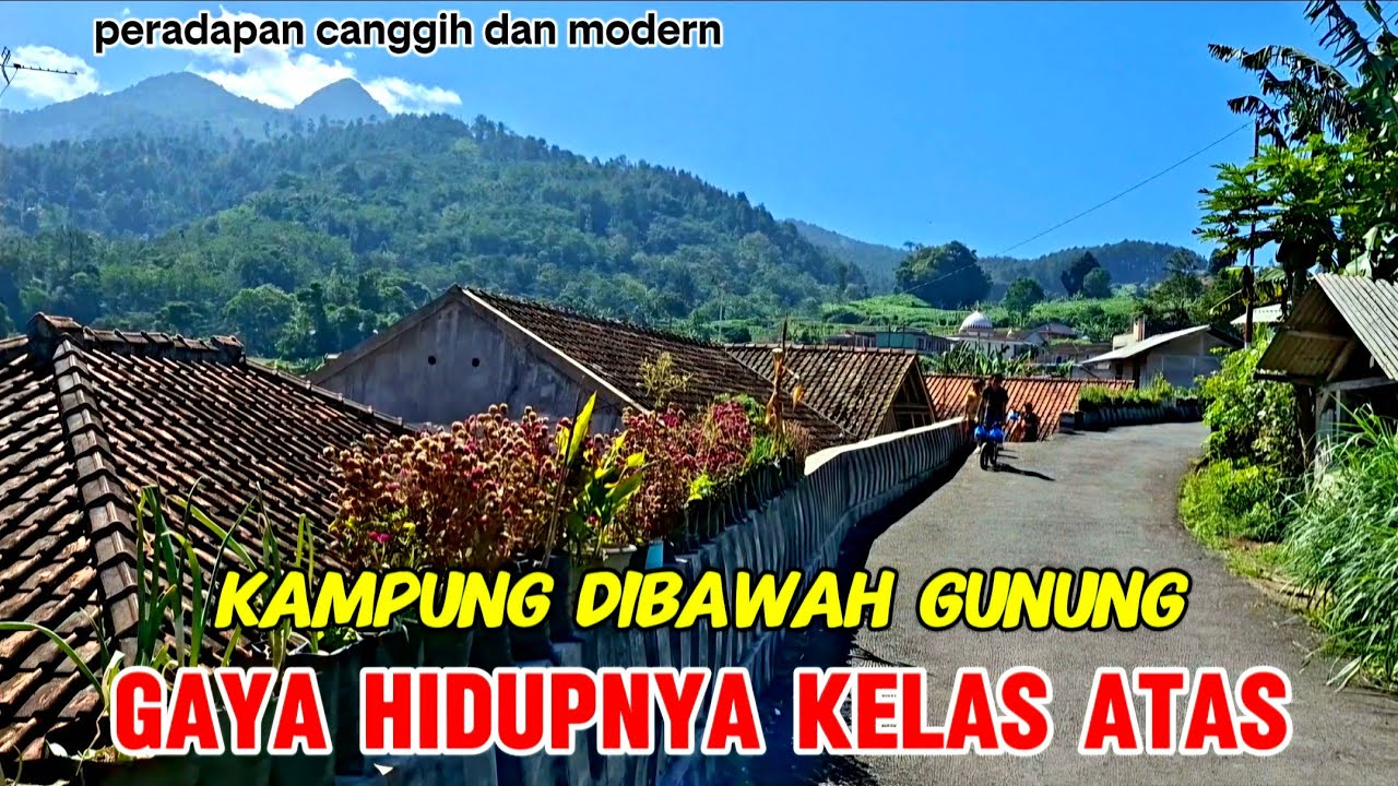 KAMPUNG ORANG KAYA // WALAUPUN JAUH DARI KOTA KEHIDUPANNYA MAKMUR