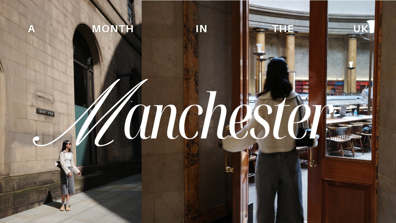 a month in the UK series: manchester vlog 🇬🇧