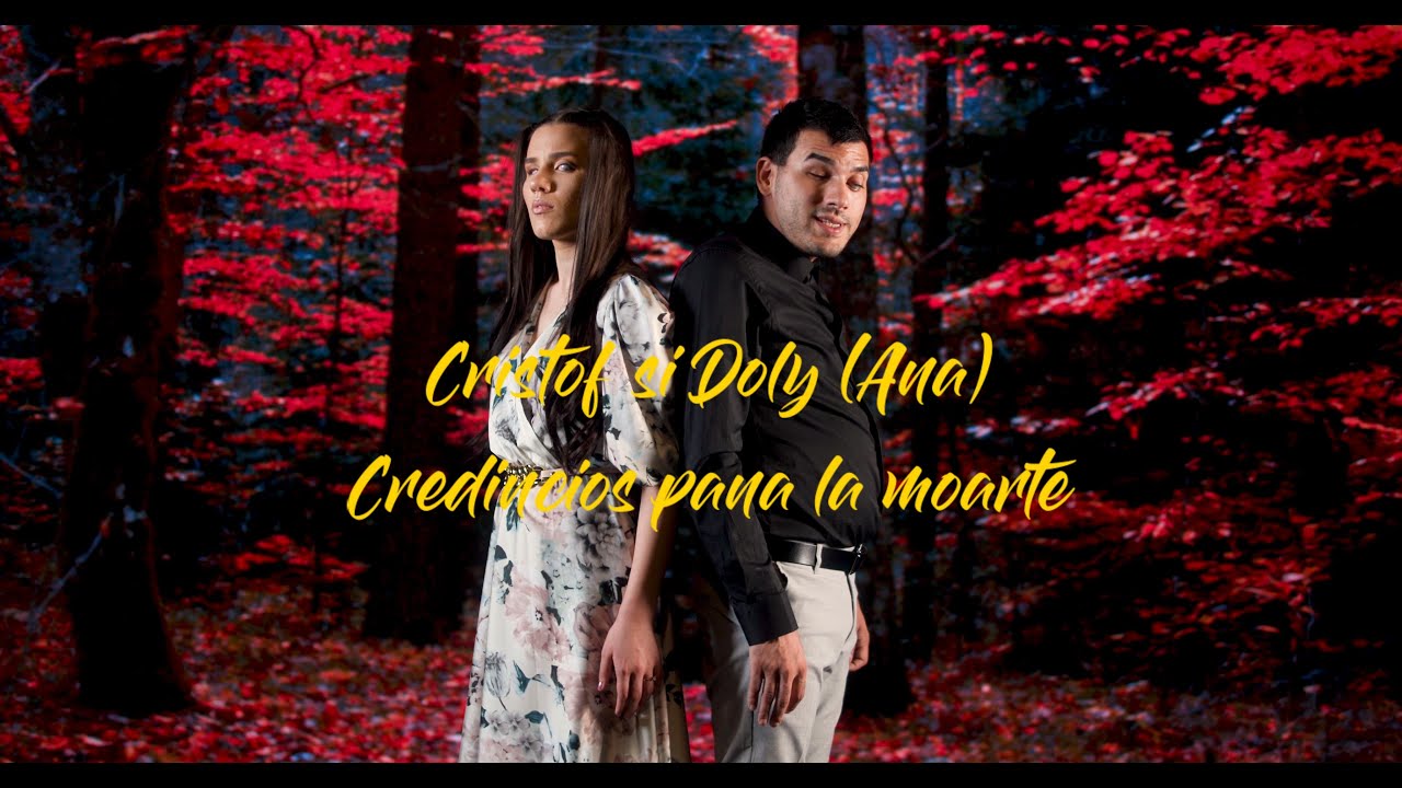 CRISTOF SI DOLY ( ANA ) - CREDINCIOS PANA LA MOARTE (2024 )
