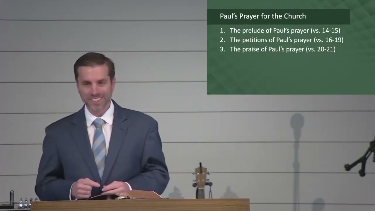 Paul's Prayer for the Church - Part 2 – Ephesians 3:14-21 (Matthew Gentry)
