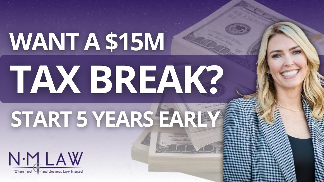 Want a $15M Tax Break? Start 5 Years Early