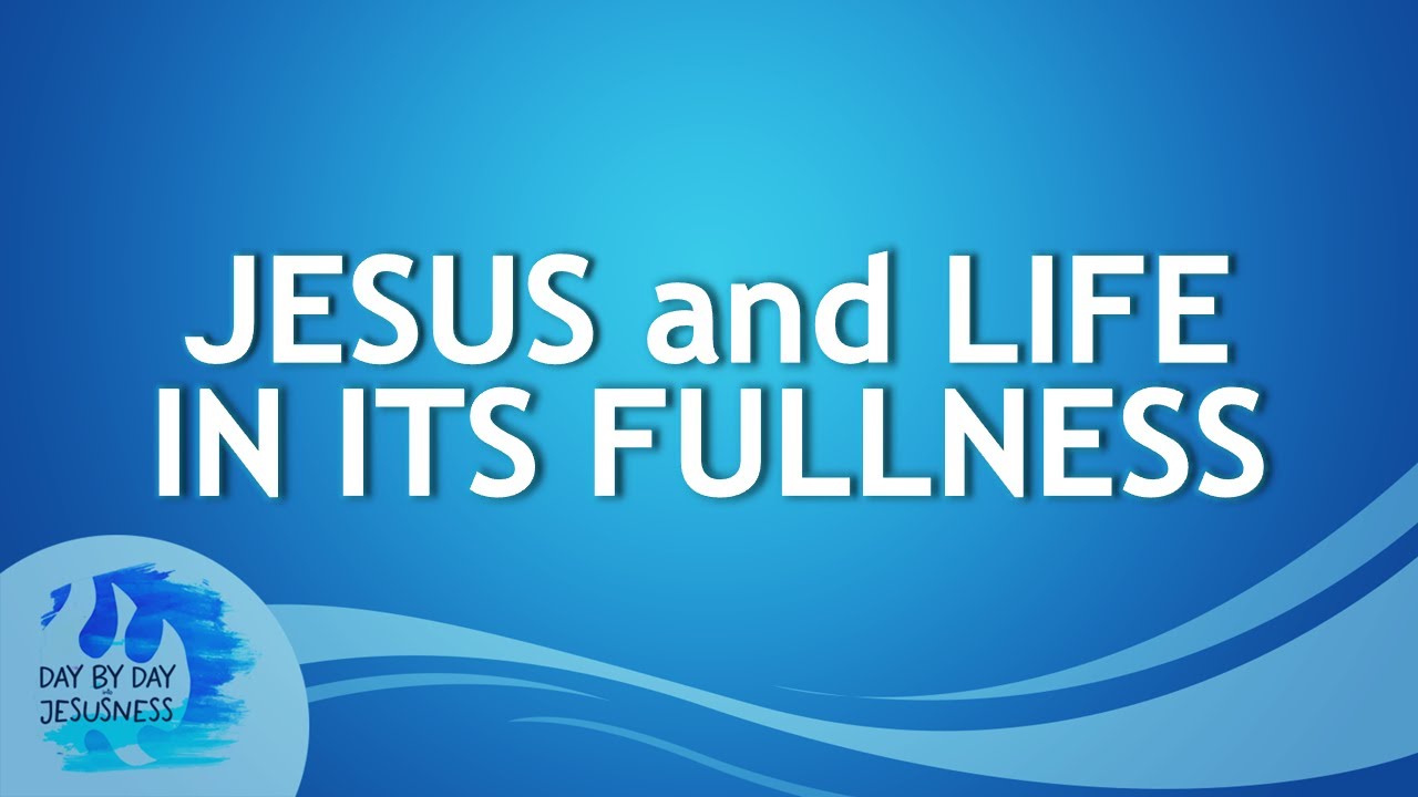 2026-02-01 Jesus and Life in its Fullness - Ed Lapiz