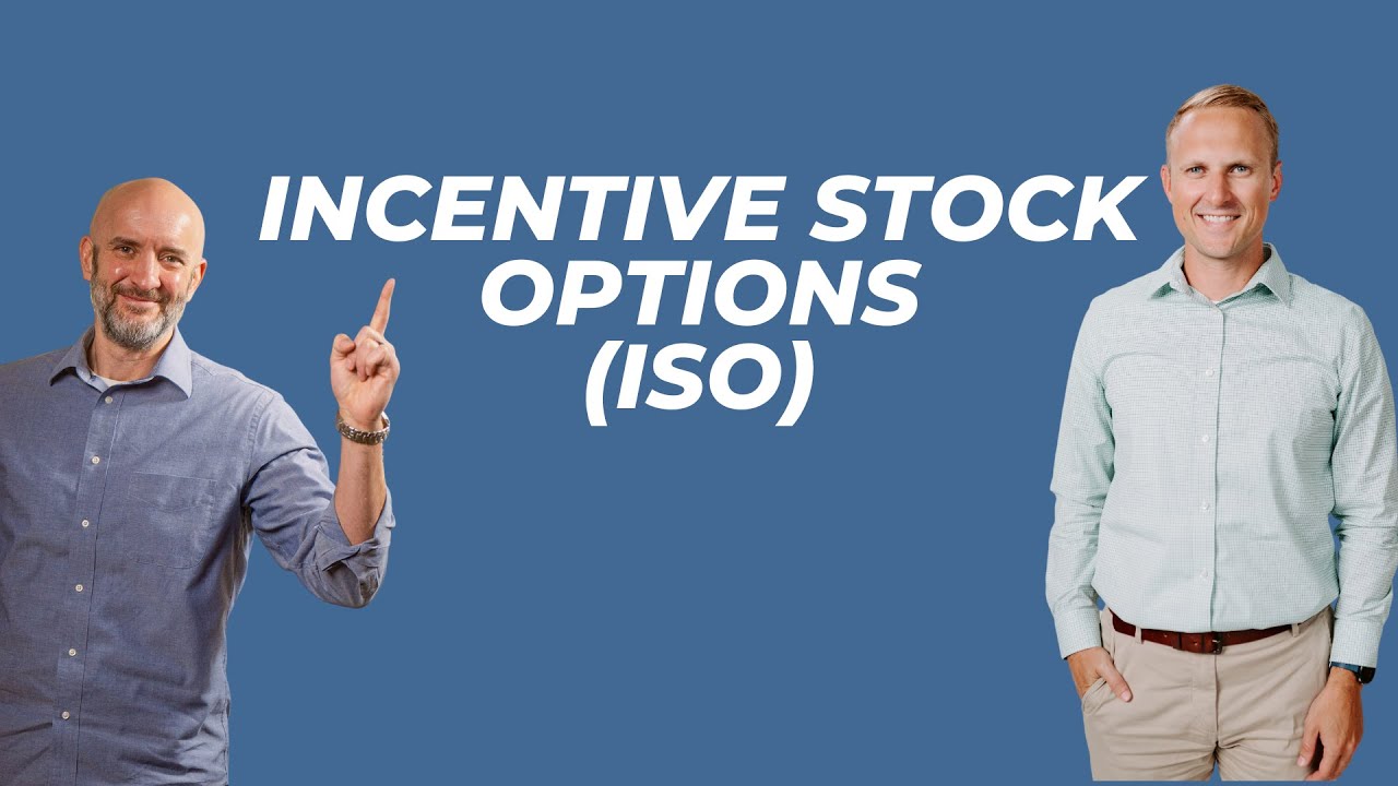 Incentive Stock Options (ISO)