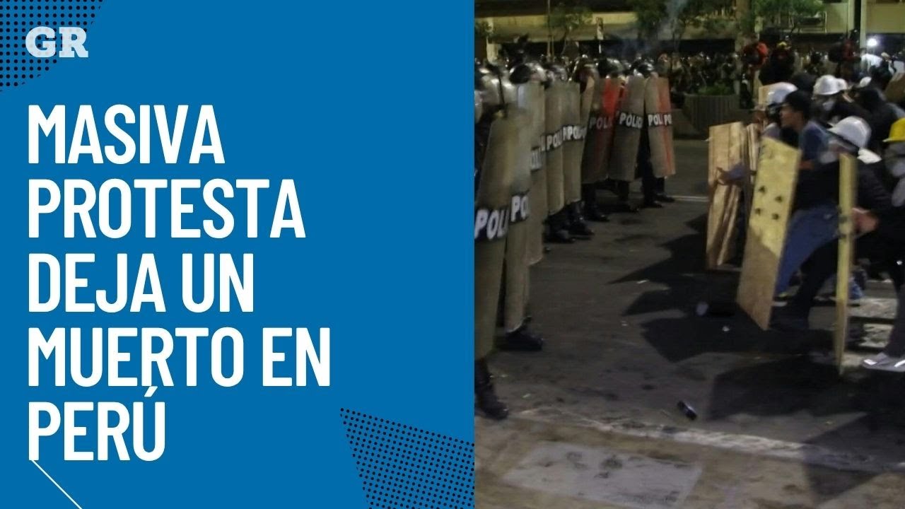 Masiva protesta deja un muerto en Per&uacute;