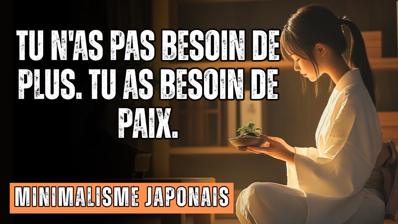 MINIMALISME JAPONAIS:  La FIN de l'excès est le DÉBUT de la liberté
