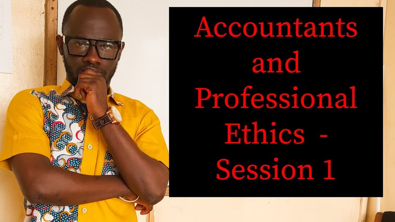 Professional Ethics for Accountants & Auditors ACCA| ICAG| CFA| CIMA| CPA| - Nhyira Premium Part 1