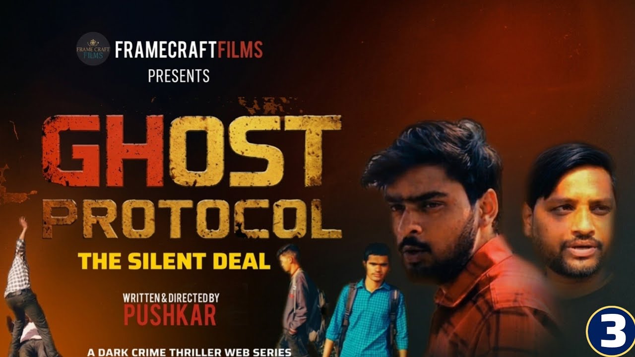Ghost Protocol - The Silent Deal  Webisode 3 | Hindi  Dark Crime Thriller Mystery by FrameCraftFilms