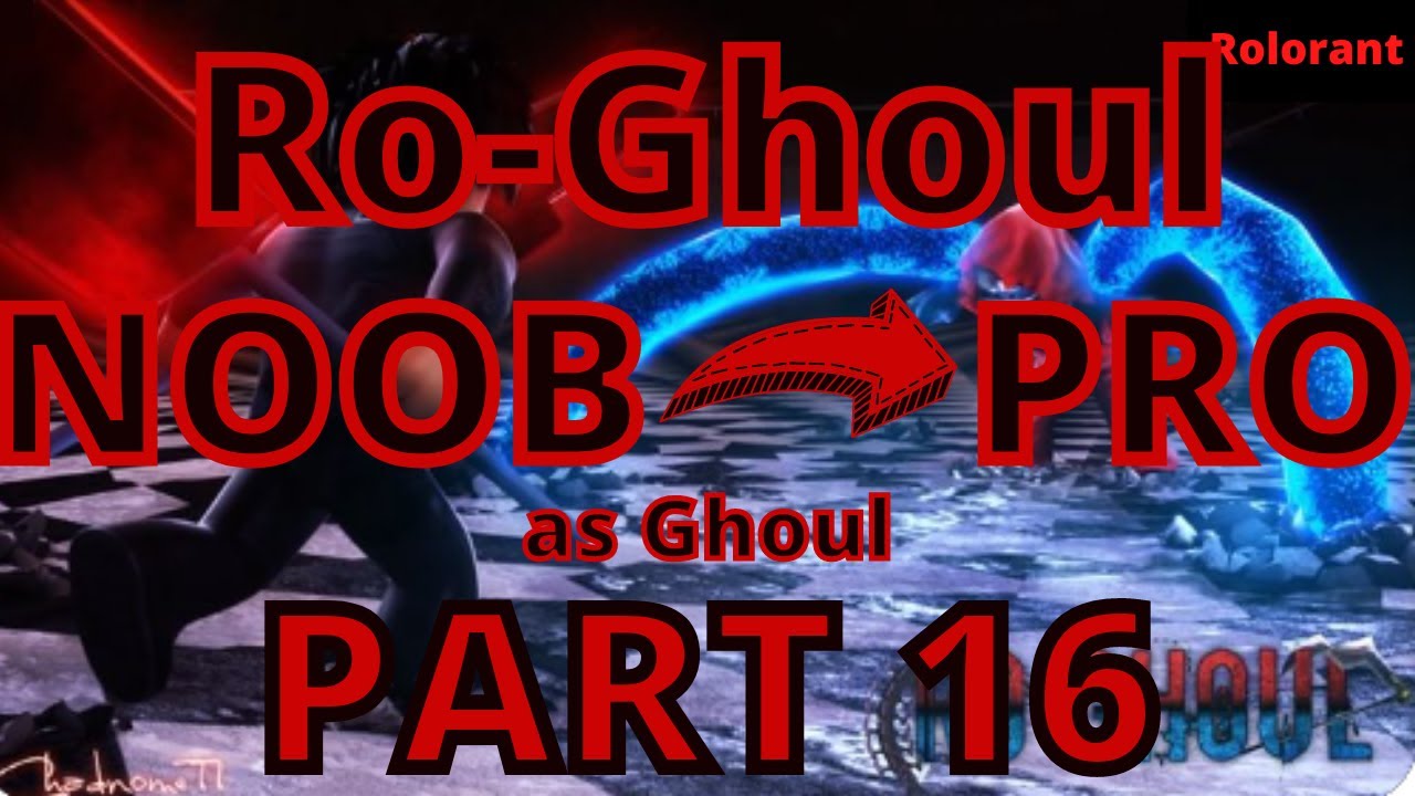Noob to Pro as Ghoul in Ro-Ghoul | Part 16 | Roblox