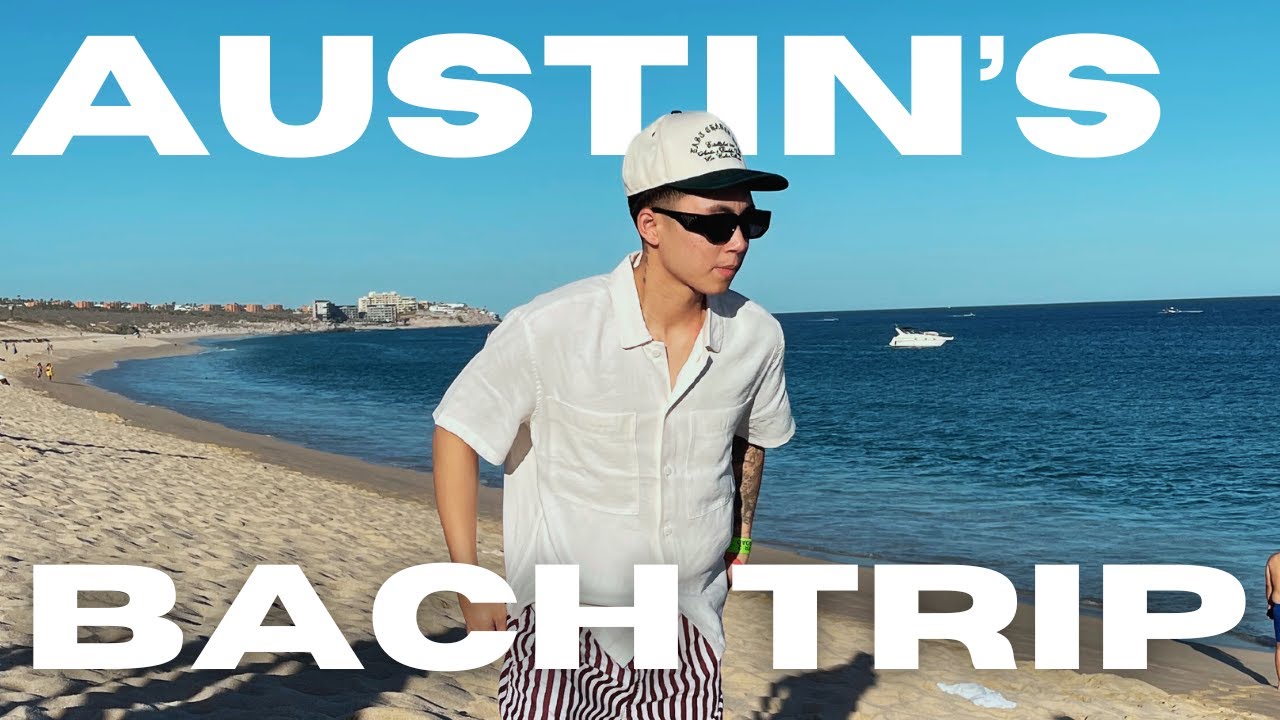 austin's bach trip | riu santa fe cabo san lucas