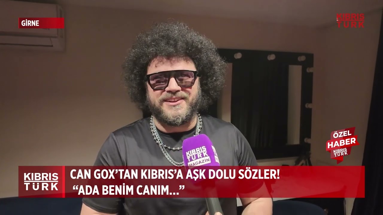 Can Gox’tan Kıbrıs’a Aşk Dolu Sözler! “Ada Benim Canım…”