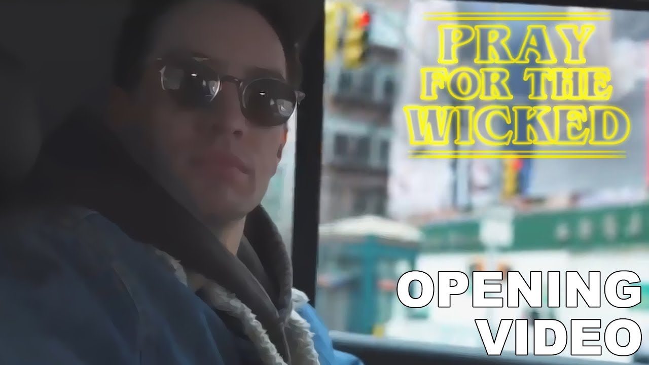Pray For The Wicked ━ Opening Video