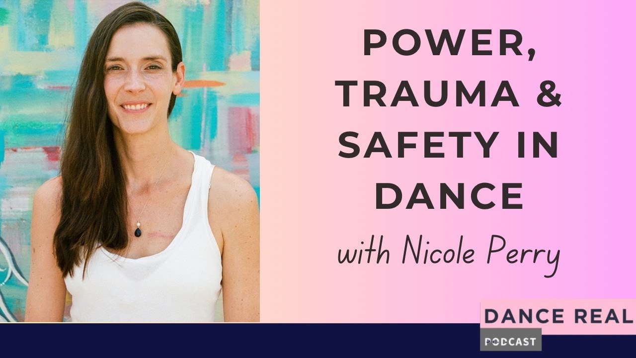 Power, Trauma and Safety in Dance with Nicole Perry