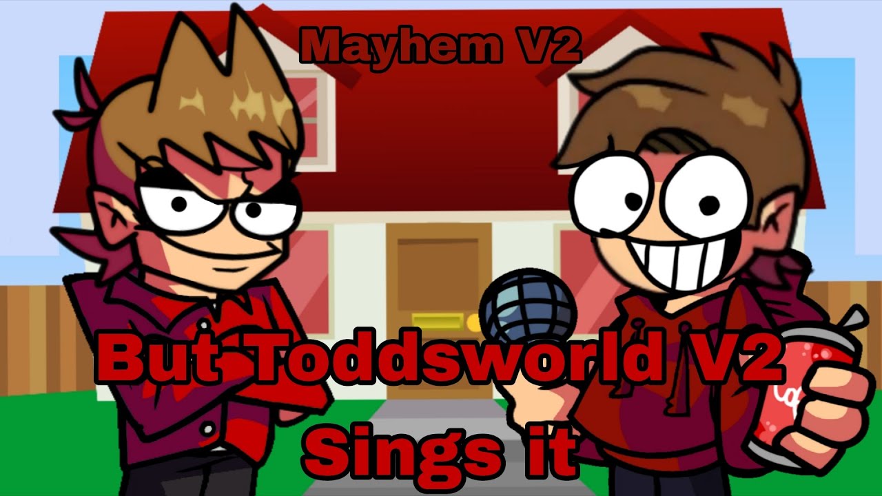 Mayhem V2 But My Toddsworld V2 Sings it Online Style Cover!!!