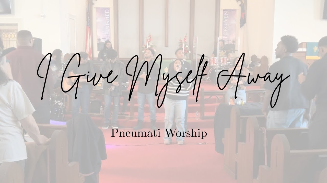 I Give Myself Away / Here I Am To Worship