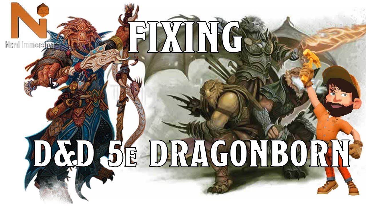 Fixing the D&D 5e Dragonborn | Nerd Immersion