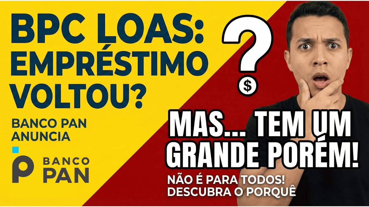 EMPRÉSTIMO BPC LOAS VOLTOU! Mas as novas regras vão te SURPREENDER (Cuidado!)