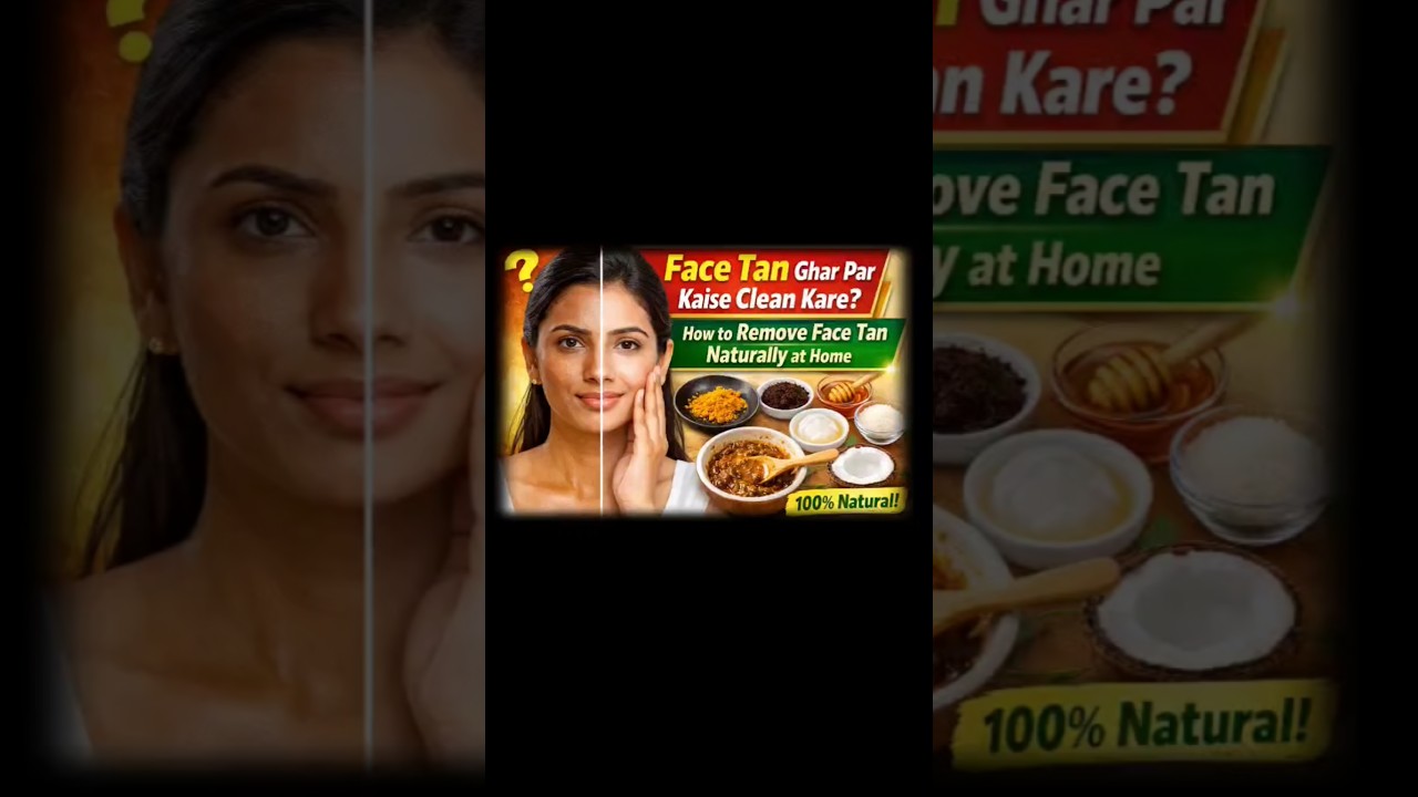 Face Tan remove kaise karen?How to Remove Face Tan at Home 