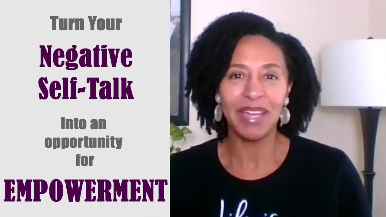 Turn your Negative Self-Talk Into an Opportunity for Empowerment