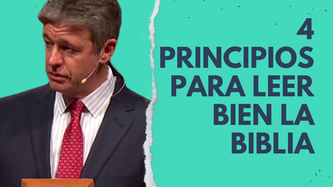 4 Principios Para Leer Bien la Biblia - Paul Washer