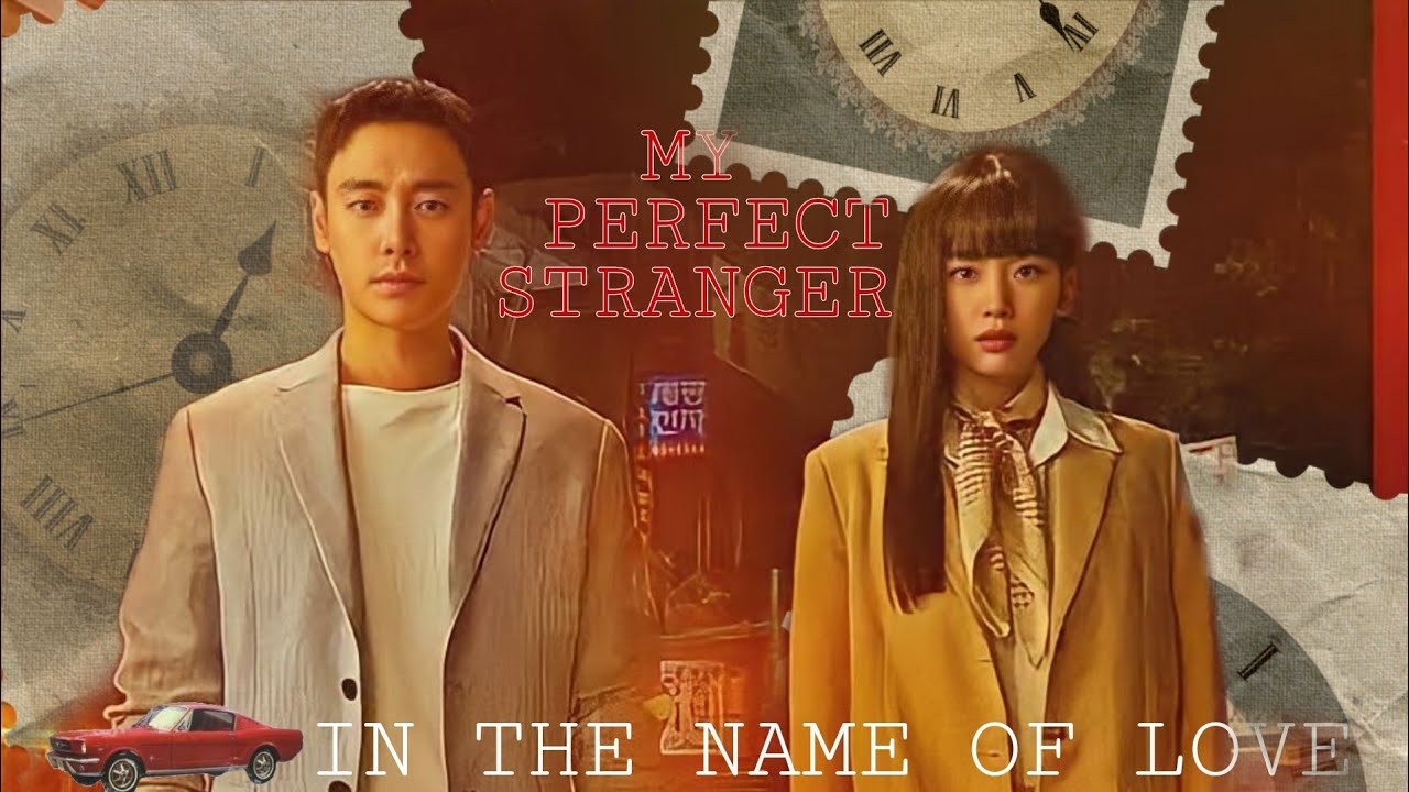 My Perfect Stranger || In The Name Of Love || 어쩌다 마주친, 그대 || Jin Ki-joo × Baek Yoon-young || [FMV]