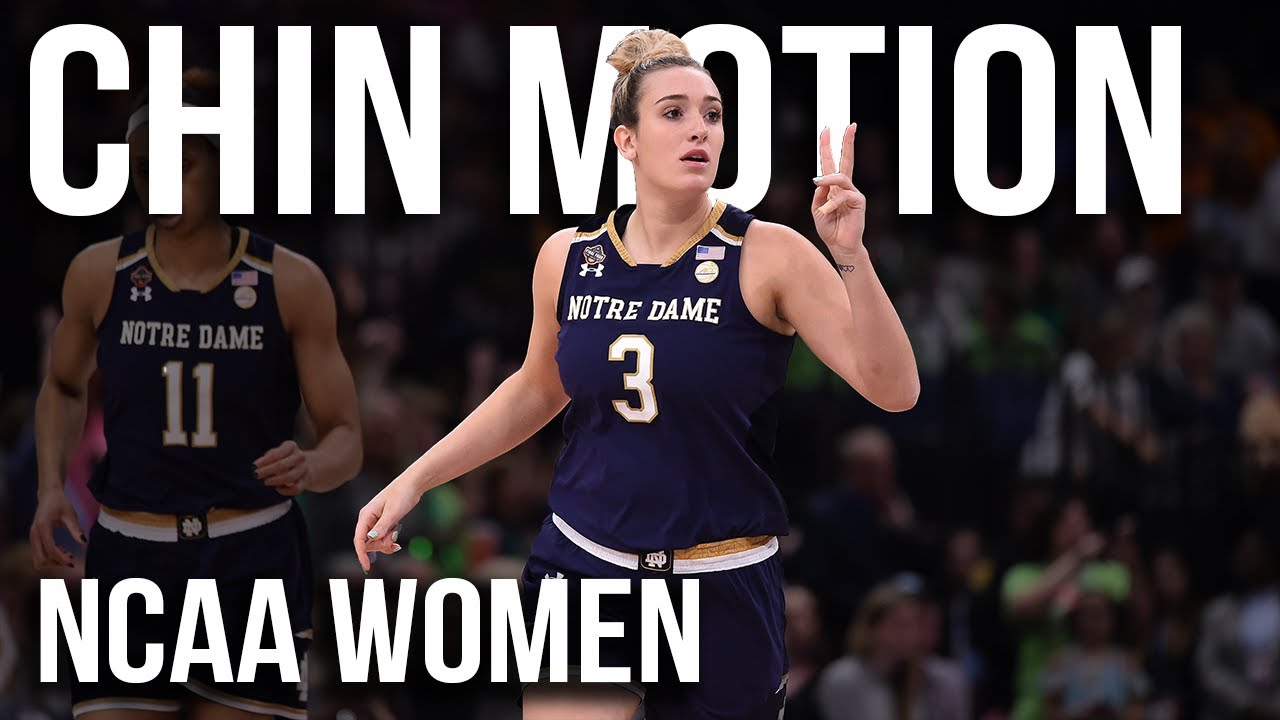 NCAA Women's Tournament Chin Motion