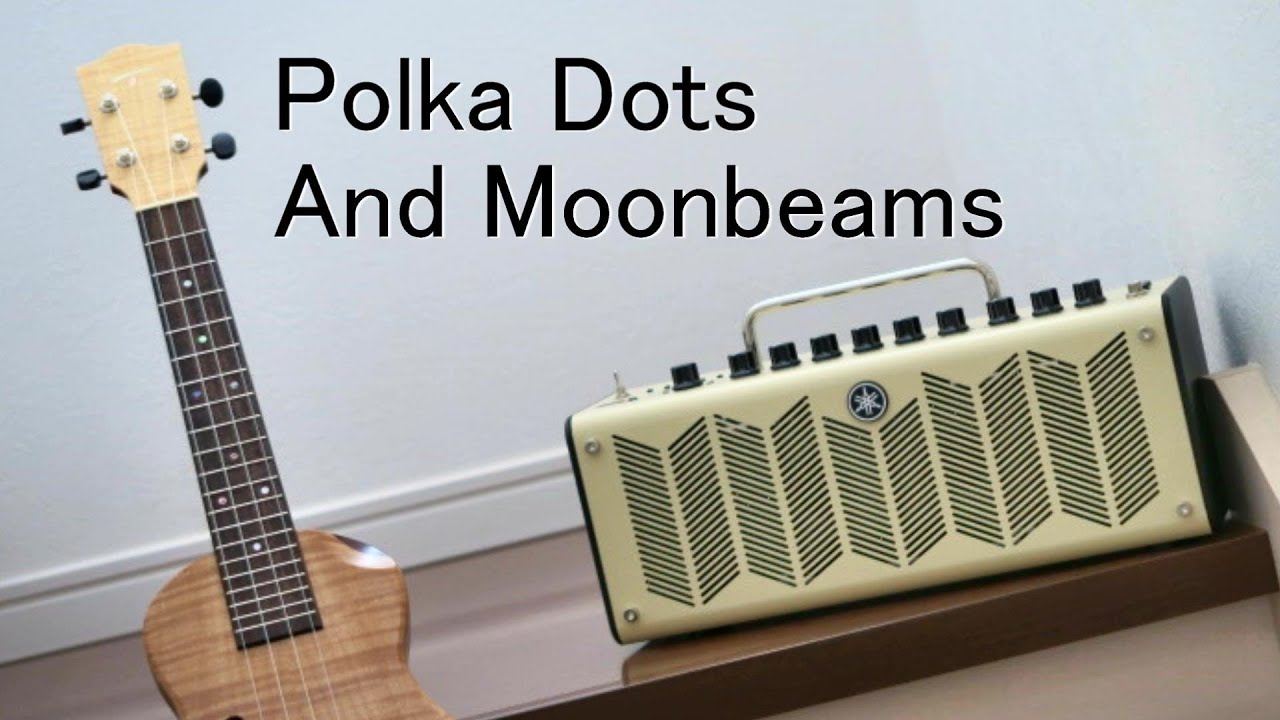 ♪ Polka Dots And Moonbeams - ポルカ・ドッツ・アンド・ムーン・ビームス - 水玉模様と月光 | Solo Ukulele - ソロ・ウクレレ | 千葉幸成（ちばこうせい）