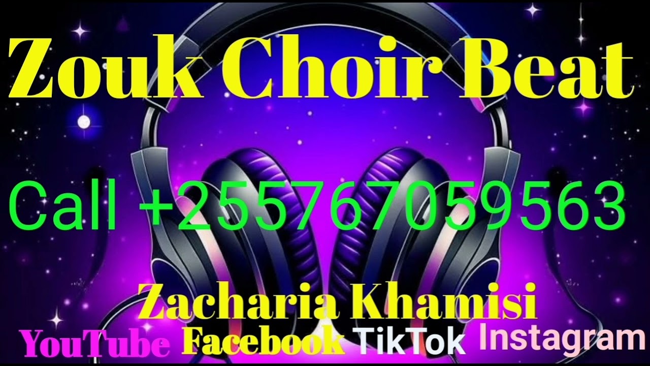 Zouk Choir Type Beat, #biti ya kwaya #Zuku# na single produced by Zacharia Khamisi  +255767059563